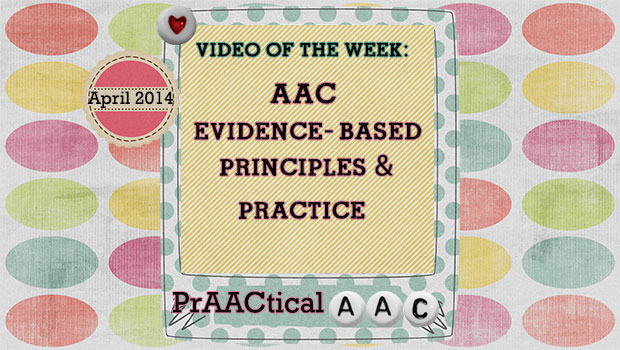Video of the Week: AAC: Evidence Based Practice & Principles