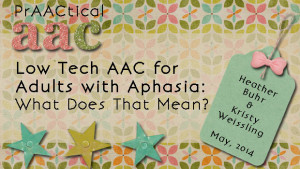 Low Tech AAC for Adults with Aphasia: What Does That Mean?