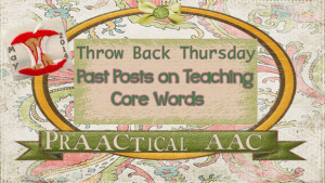 Throw Back Thursday- Past Posts on Teaching Core Words