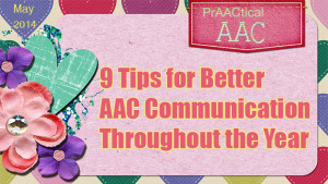 9 Tips for Better AAC Communication Throughout the Year