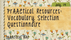 PrAACtical Resources: Vocabulary Selection Questionnaire