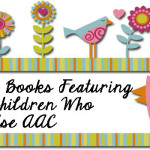 Five Books Featuring Children Who Use AAC