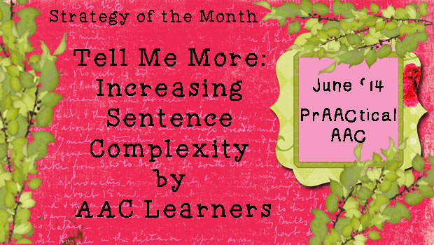 Tell Me More: Increasing Sentence Complexity by AAC Learners
