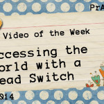 Video of the Week: Accessing the World with a Head Switch