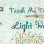Teach Me Tuesday: LightWriter