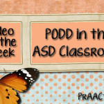 Video of the Week: PODD in the ASD Classroom
