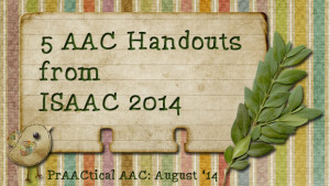 5 AAC Handouts from ISAAC 2014