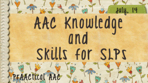 AAC Knowledge and Skills for SLPs