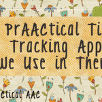 PrAACtical Tip: Tracking Apps We Use in Therapy