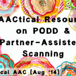 PrAACtical Resources on PODD and Partner-Assisted Scanning