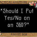 PrAACtical Questions: “Should I Put Yes/No on an SGD?”