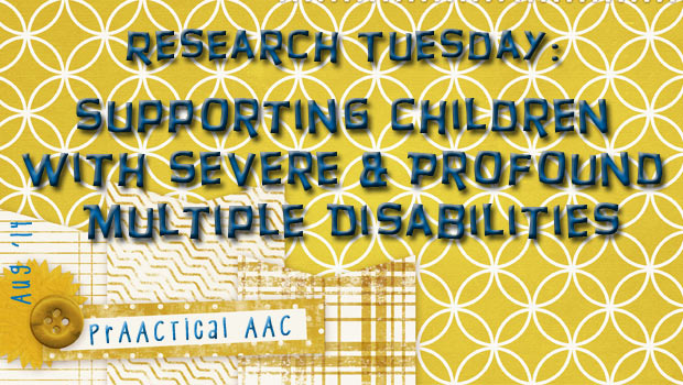 Research Tuesday: Supporting Children with Severe and Profound Multiple Disabilities