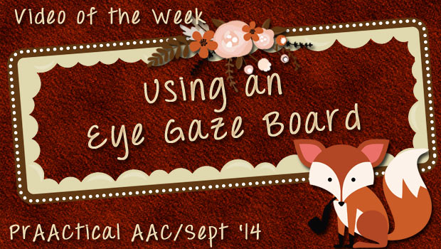 Video of the Week: Using Eyegaze