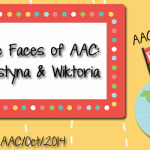 The Faces of AAC: Justyna and Wiktoria