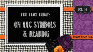 Fast FAACt Friday: On Symbols and Reading