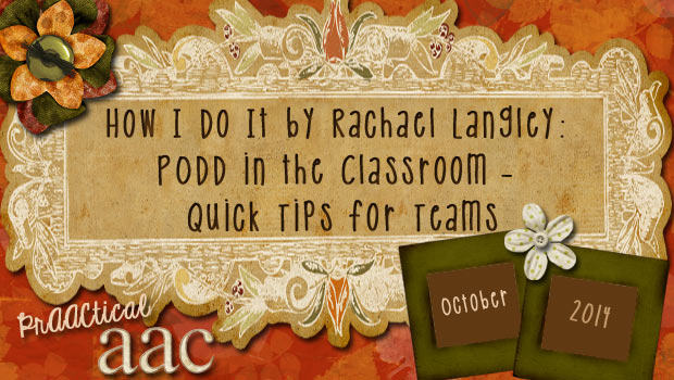 How I Do It by Rachael Langley: PODD in the Classroom
