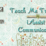 Teach Me Tuesday: iAssist Communicator