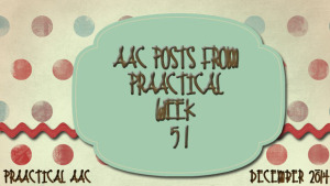 AAC Posts from PrAACtical Week 51, December 2014