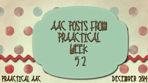AAC Posts from PrAACtical Week 52, December 2014