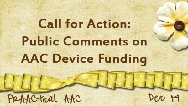 Call for Action: Public Comments on AAC Device Funding