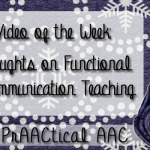 Video of the Week: Thoughts on Functional Communication Teaching
