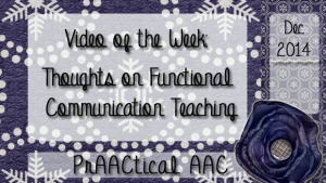 Video of the Week: Thoughts on Functional Communication Teaching