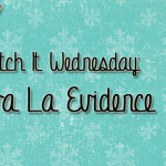 Watch It Wednesday: Viva La Evidence