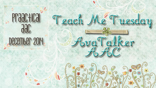 Teach Me Tuesday: AvaTalker AAC