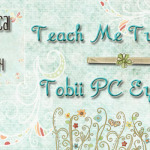 Teach Me Tuesday: Tobii PC-Eye Go