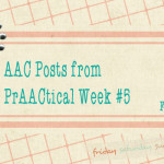 AAC Posts from PrAACtical Week 5: February, 2015