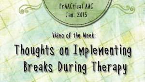 Video of the Week: Thoughts on Implementing Breaks During Therapy