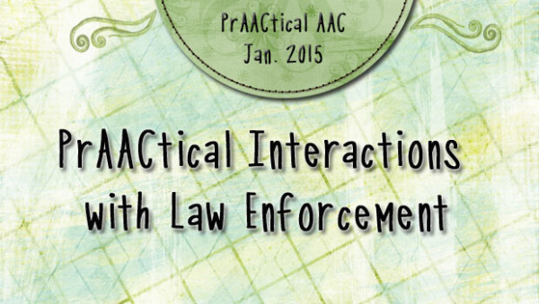 PrAACtical Interactions with Law Enforcement