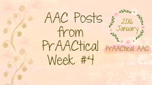 AAC Posts from PrAACtical Week #4: January, 2016