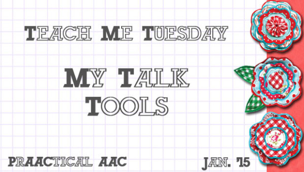 Teach Me Tuesday: My Talk Tools