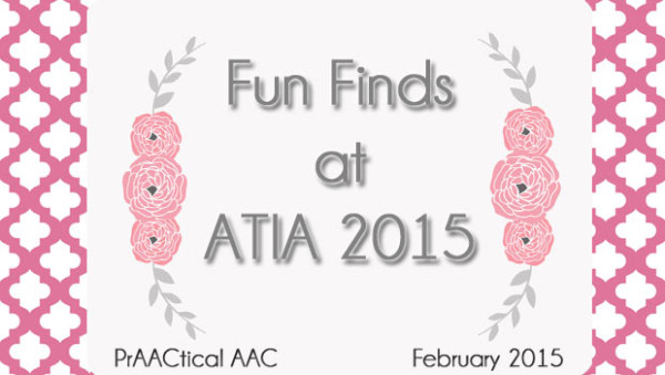 Fun Finds at ATIA 2015