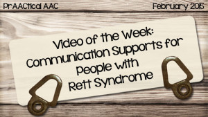 Video of the Week: Communication Supports for People with Rett Syndrome
