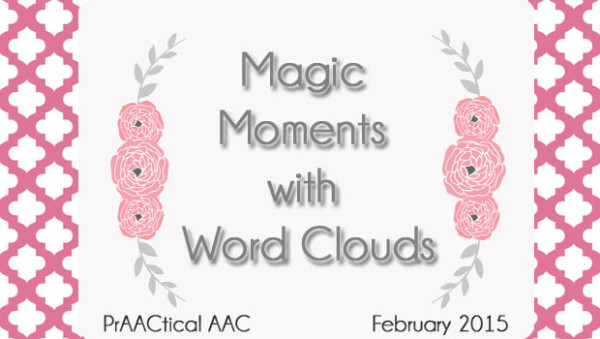 Magic Moments with Word Clouds
