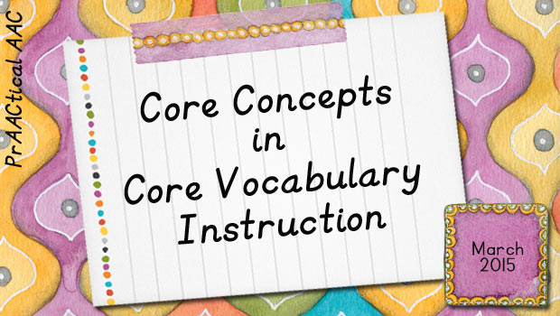 Core Concepts in Core Vocabulary Instruction