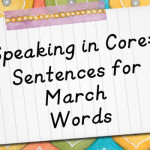 Speaking in Core: Sentences for March Words
