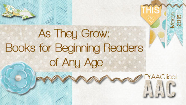 As They Grow: Books for Beginning Readers of Any Age
