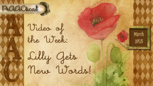 Video of the Week - Lilly Gets New Words!