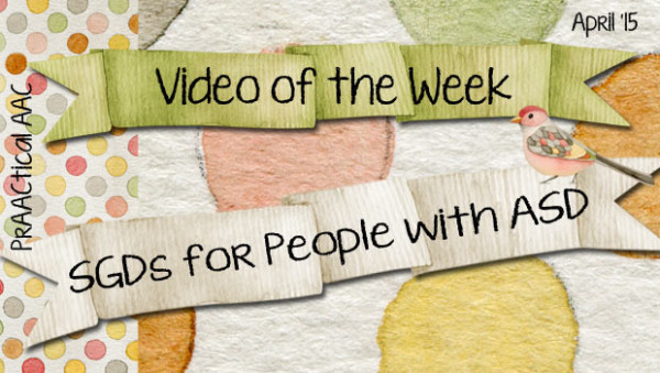 Video of the Week: SGDs for People with ASD