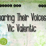 Hearing Their Voices: Vic Valentic