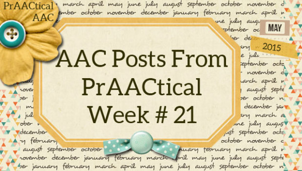 AAC Posts from PrAACtical Week 21, May 2015
