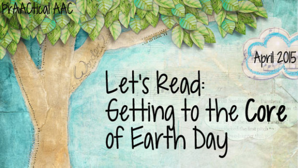 Let’s Read: Getting to the Core of Earth Day