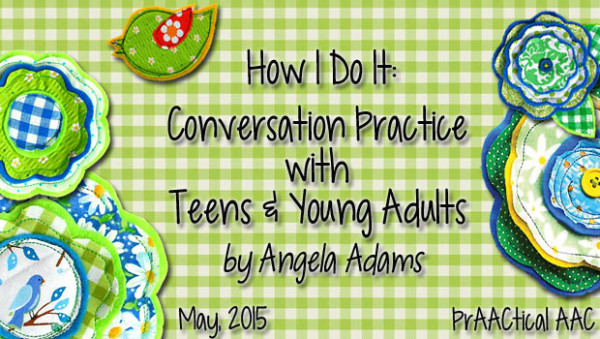 How I Do It: Conversation Practice with Teens and Young Adults with Angela Adams