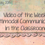 Video of the Week: Multimodal Communication in the Classroom