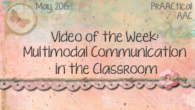 Video of the Week: Multimodal Communication in the Classroom