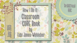 How I Do It: Classroom CORE Book by Tabi Jones-Wohleber
