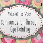 Video of the Week: Communication Through Eye Pointing